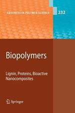 Biopolymers: Lignin, Proteins, Bioactive Nanocomposites
