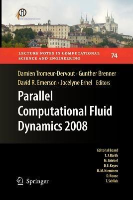 Parallel Computational Fluid Dynamics 2008: Parallel Numerical Methods, Software Development and Applications - cover