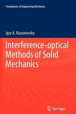 Interference-optical Methods of Solid Mechanics - Igor A. Razumovsky - cover