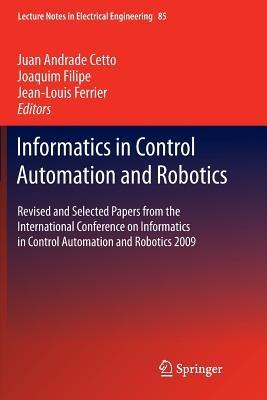 Informatics in Control Automation and Robotics: Revised and Selected Papers from the International Conference on Informatics in Control Automation and Robotics 2009 - cover