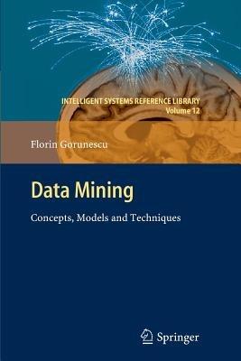 Data Mining: Concepts, Models and Techniques - Florin Gorunescu - cover