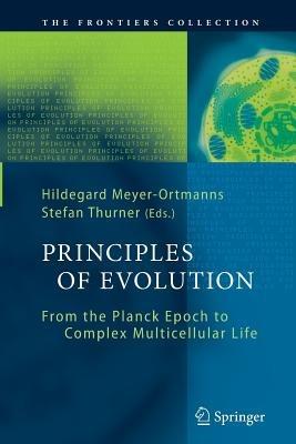 Principles of Evolution: From the Planck Epoch to Complex Multicellular Life - cover