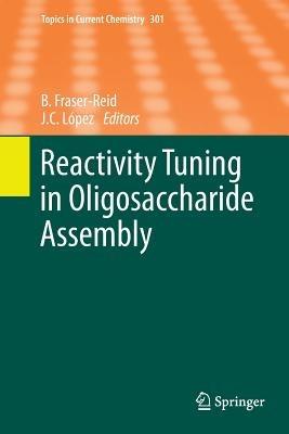 Reactivity Tuning in Oligosaccharide Assembly - cover