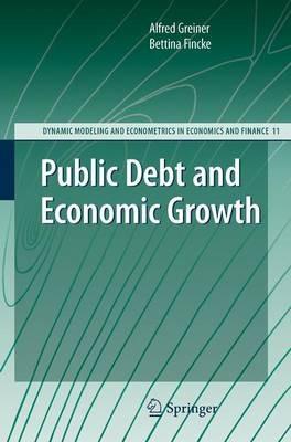 Public Debt and Economic Growth - Alfred Greiner,Bettina Fincke - cover