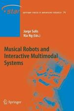 Musical Robots and Interactive Multimodal Systems
