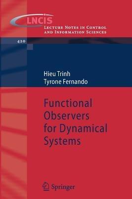 Functional Observers for Dynamical Systems - Hieu Trinh,Tyrone Fernando - cover