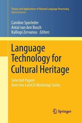 Language Technology for Cultural Heritage: Selected Papers from the LaTeCH Workshop Series - cover