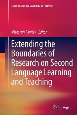 Extending the Boundaries of Research on Second Language Learning and Teaching - Miroslaw Pawlak - cover