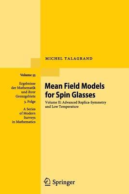 Mean Field Models for Spin Glasses: Volume II: Advanced Replica-Symmetry and Low Temperature - Michel Talagrand - cover