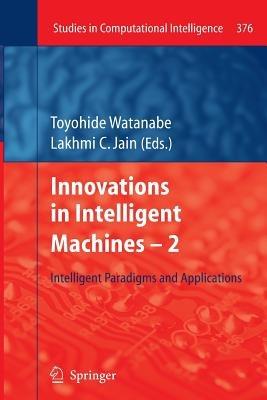 Innovations in Intelligent Machines -2: Intelligent Paradigms and Applications - cover