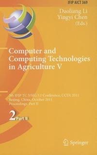 Computer and Computing Technologies in Agriculture: 5th IFIP TC 5, SIG 5.1 International Conference, CCTA 2011, Beijing, China, October 29-31, 2011, Proceedings, Part II - cover