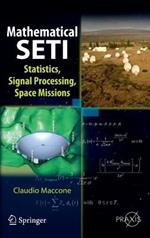 Mathematical SETI: Statistics, Signal Processing, Space Missions