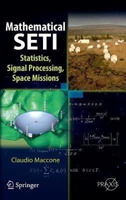Mathematical SETI: Statistics, Signal Processing, Space Missions - Claudio Maccone - cover