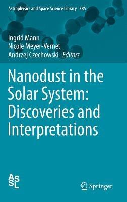 Nanodust in the Solar System: Discoveries and Interpretations - cover