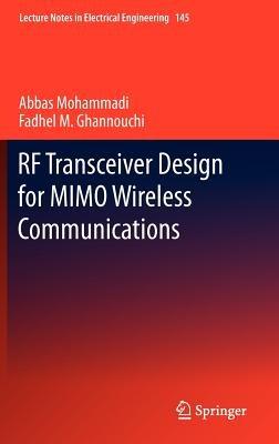 RF Transceiver Design for MIMO Wireless Communications - Abbas Mohammadi,Fadhel M. Ghannouchi - cover