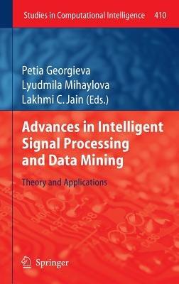 Advances in Intelligent Signal Processing and Data Mining: Theory and Applications - cover