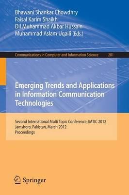 Emerging Trends and Applications in Information Communication Technologies: Second International Multi Topic Conference, IMTIC 2012, Jamshoro, Pakistan, March 28-30, 2012. Proceedings - cover