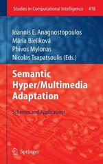 Semantic Hyper/Multimedia Adaptation: Schemes and Applications