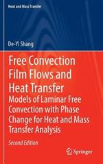 Free Convection Film Flows and Heat Transfer: Models of Laminar Free Convection with Phase Change for Heat and Mass Transfer Analysis