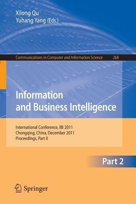 Information and Business Intelligence: International Conference, IBI 2011, Chongqing, China, December 23-25, 2011. Proceedings, Part II - cover