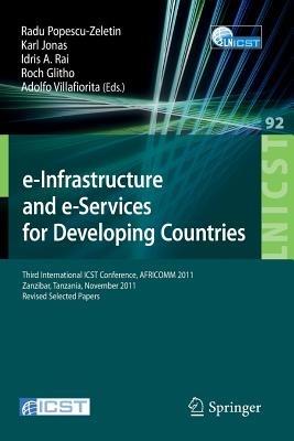 e-Infrastructure and e-Services for Developing Countries: Third International ICST Conference, AFRICOMM 2011, Zanzibar, Tansania, November 23-24, 2011, Revised Selected Papers - cover