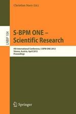 S-BPM ONE - Scientific Research: 4th International Conference, S-BPM ONE 2012, Vienna, Austria, April 4-5, 2012, Proceedings