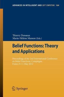 Belief Functions: Theory and Applications: Proceedings of the 2nd International Conference on Belief Functions, Compiègne, France 9-11 May 2012 - cover