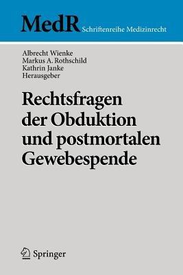 Rechtsfragen der Obduktion und postmortalen Gewebespende - cover
