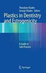 Plastics in Dentistry and Estrogenicity: A Guide to Safe Practice