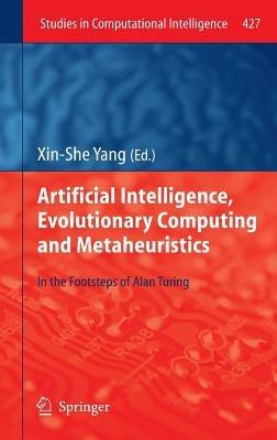 Artificial Intelligence, Evolutionary Computing and Metaheuristics: In the Footsteps of Alan Turing - cover