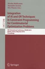 Integration of AI and OR Techniques in Constraint Programming for Combinatorial Optimization Problems: 9th International Conference, CPAIOR 2012, Nantes, France, May 28 - June 1, 2012, Proceedings