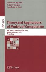 Theory and Applications of Models of Computation: 9th Annual Conference, TAMC 2012, Beijing, China, May 16-21, 2012. Proceedings