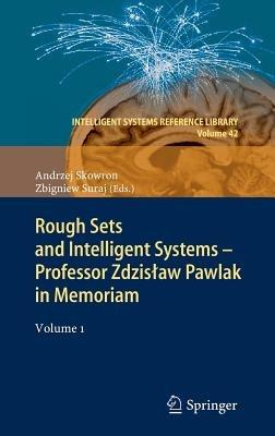 Rough Sets and Intelligent Systems - Professor Zdzislaw Pawlak in Memoriam: Volume 1 - cover
