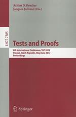 Tests and Proofs: 6th International Conference, TAP 2012, Prague, Czech Republic, May 31 -- June 1, 2012. Proceedings