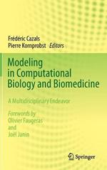 Modeling in Computational Biology and Biomedicine: A Multidisciplinary Endeavor