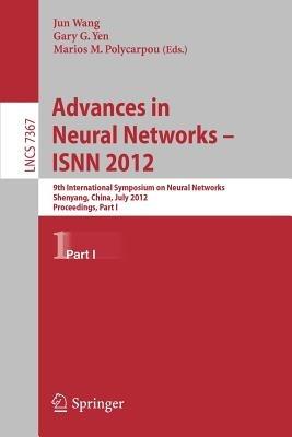Advances in Neural Networks – ISNN 2012: 9th International Symposium on Neural Networks, ISNN 2012, Shenyang, China, July 11-14, 2012. Proceedings, Part I - cover