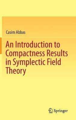 An Introduction to Compactness Results in Symplectic Field Theory - Casim Abbas - cover
