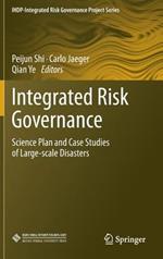 Integrated Risk Governance: Science Plan and Case Studies of Large-scale Disasters