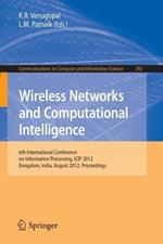 Wireless Networks and Computational Intelligence: 6th International Conference on Information Processing, ICIP 2012, Bangalore, India, August 10-12, 2012. Proceedings