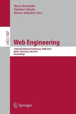 Web Engineering: 12th International Conference, ICWE 2012, Berlin, Germany, July 23-27, 2012, Proceedings - cover