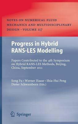 Progress in Hybrid RANS-LES Modelling: Papers Contributed to the 4th Symposium on Hybrid RANS-LES Methods, Beijing, China, September 2011 - cover