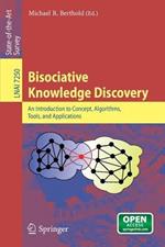 Bisociative Knowledge Discovery: An Introduction to Concept, Algorithms, Tools, and Applications