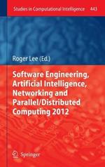 Software Engineering, Artificial Intelligence, Networking and Parallel/Distributed Computing 2012