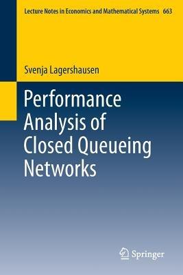 Performance Analysis of Closed Queueing Networks - Svenja Lagershausen - cover