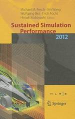 Sustained Simulation Performance 2012: Proceedings of the joint  Workshop on High Performance Computing on Vector Systems, Stuttgart (HLRS), and Workshop on Sustained Simulation Performance, Tohoku University,  2012