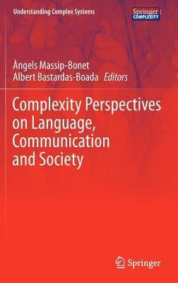 Complexity Perspectives on Language, Communication and Society - cover