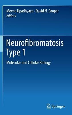 Neurofibromatosis Type 1: Molecular and Cellular Biology - cover