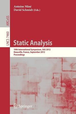 Static Analysis: 19th International Symposium, SAS 2012, Deauville, France, September 11-13, 2012. Proceedings - cover