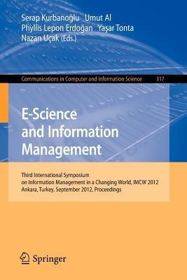 E-Science and Information Management: Third International Symposium on Information Management in a Changing World, IMCW 2012, Ankara, Turkey, September 19-21, 2012. Proceedings - cover