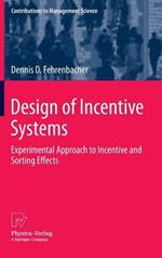 Design of Incentive Systems: Experimental Approach to Incentive and Sorting Effects